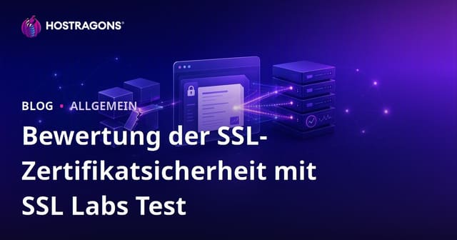 Bewertung der SSL-Zertifikatsicherheit mit SSL Labs Test