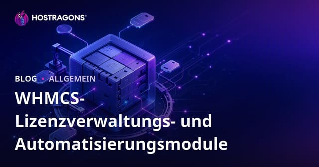 WHMCS-Lizenzverwaltungs- und Automatisierungsmodule