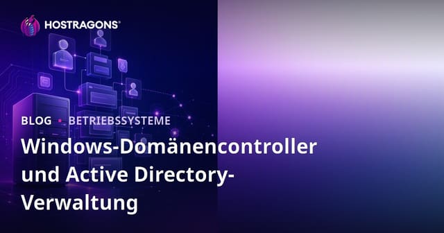 Windows-Domänencontroller und Active Directory-Verwaltung