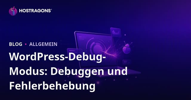 WordPress-Debug-Modus: Debuggen und Fehlerbehebung