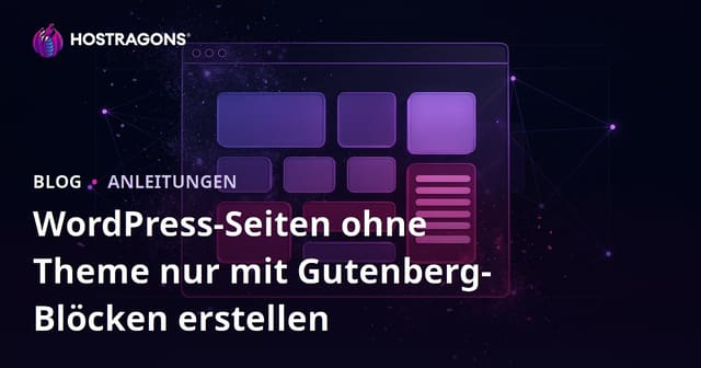 WordPress-Seiten ohne Theme nur mit Gutenberg-Blöcken erstellen
