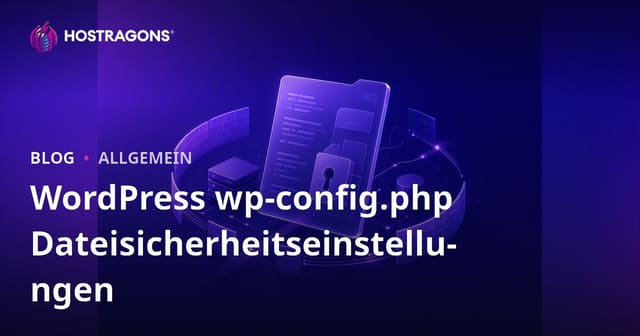 WordPress wp-config.php Dateisicherheitseinstellungen