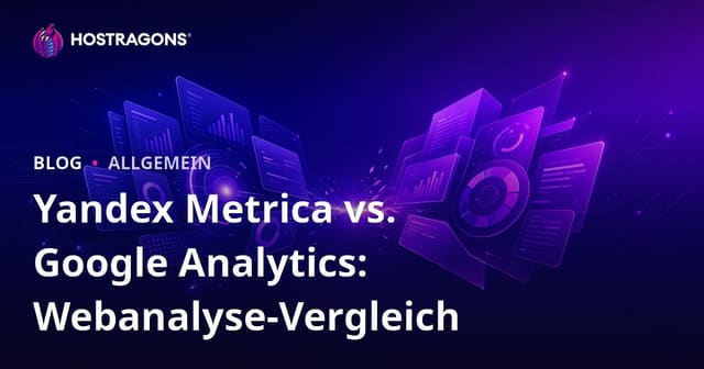 Yandex Metrica vs. Google Analytics: Webanalyse-Vergleich