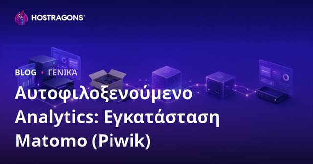 Πώς να Στήσετε το Matomo (Piwik): Οδηγός Self-Hosted Analytics για Απόλυτη Ιδιωτικότητα