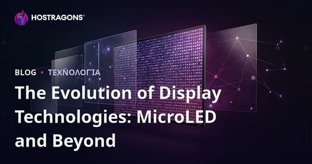 The Evolution of Display Technologies: MicroLED and Beyond