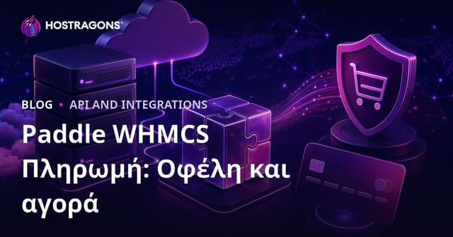 Paddle WHMCS Πληρωμές: Οφέλη & Αγορά για Hosting και SaaS
