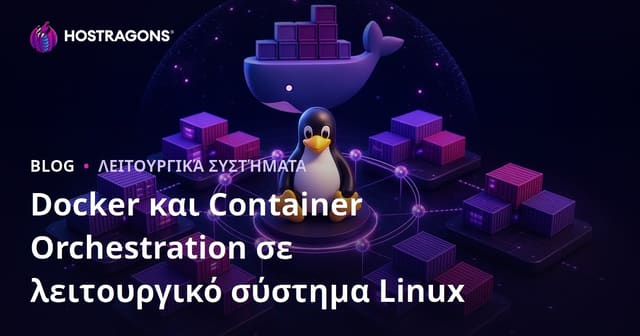 Docker και Container Orchestration σε λειτουργικό σύστημα Linux