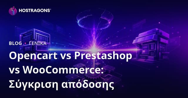 Opencart vs Prestashop vs WooCommerce: Σύγκριση Απόδοσης για Eshop στην Ελλάδα
