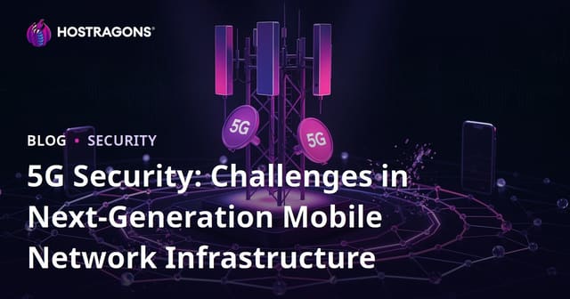 5G Security: Challenges in Next-Generation Mobile Network Infrastructure