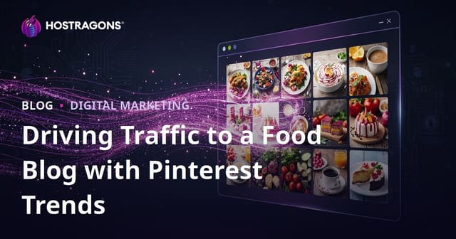 Attract Millions of Visitors to Your English Food Blog Using Pinterest Trends