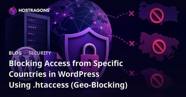 Blocking Access from Specific Countries in WordPress Using .Htaccess (Geo-Blocking)