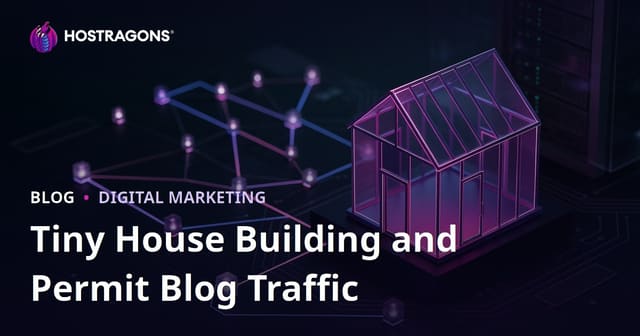 Building a Tiny House: Insights and Licensing Processes to Attract Niche Blog Traffic