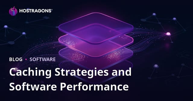 Caching Strategies and Software Performance