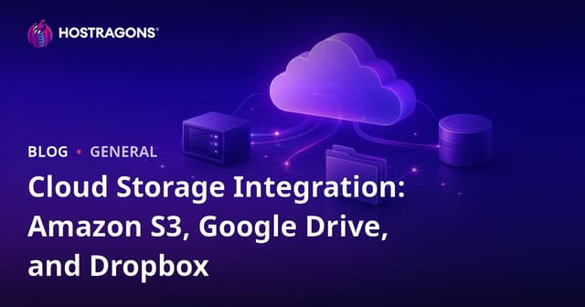 Cloud Storage Integration: Amazon S3, Google Drive, and Dropbox