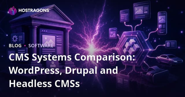 CMS Systems Comparison: WordPress, Drupal and Headless CMSs
