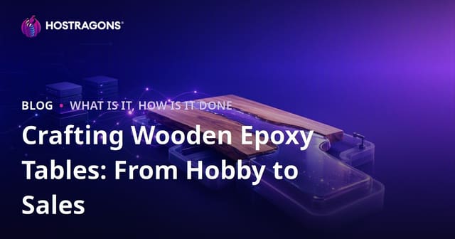 Crafting Wooden Epoxy Tables: From Hobby to Sales