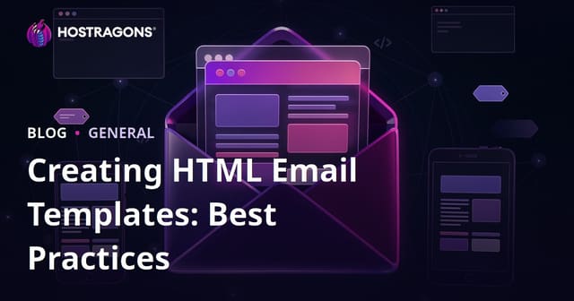 Creating HTML Email Templates: Best Practices