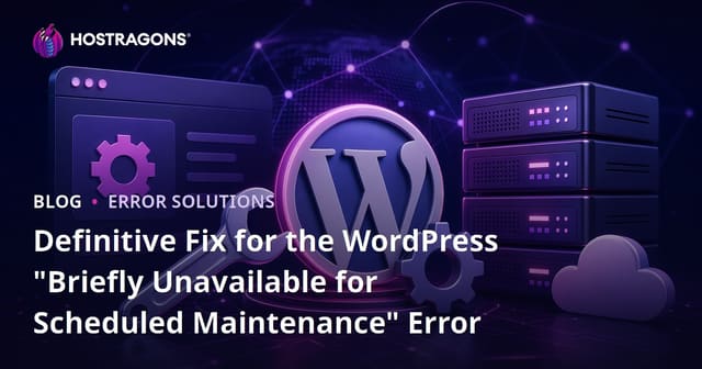 Definitive Fix for the WordPress "Briefly Unavailable for Scheduled Maintenance" Error