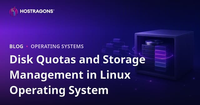 Disk Quotas and Storage Management in Linux Operating System