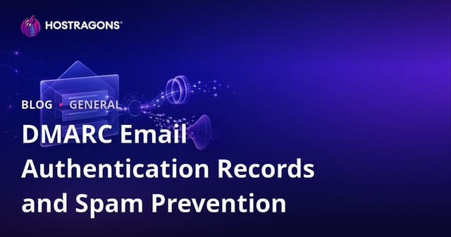 DMARC Email Authentication Records and Spam Prevention
