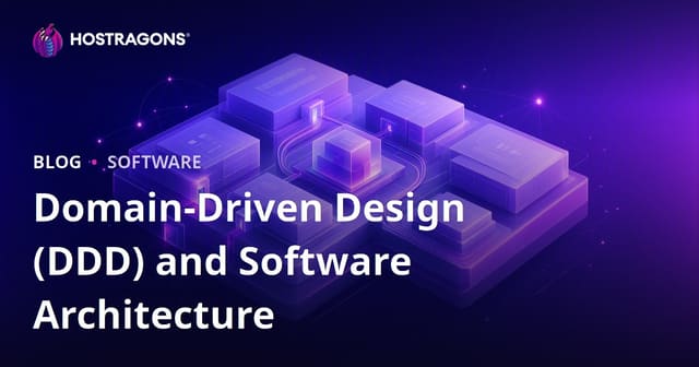 Domain-Driven Design (DDD) and Software Architecture