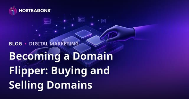 Domain Flipping: How to Make Money Buying and Selling Domain Names