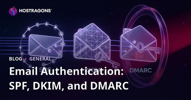 Email Authentication: SPF, DKIM, and DMARC
