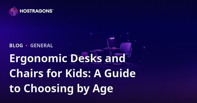 Ergonomic Desks and Chairs for Kids: A Guide to Choosing by Age
