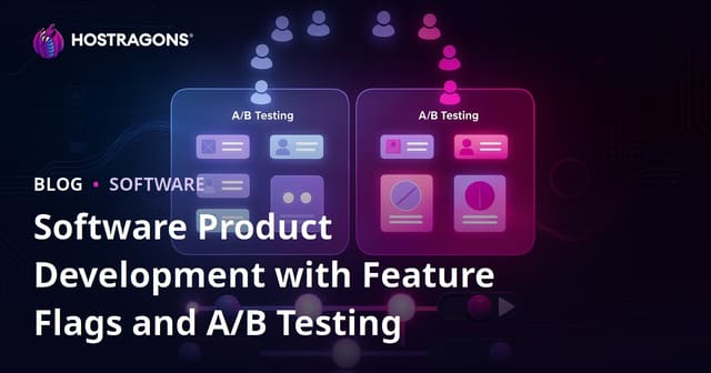 Software Product Development with Feature Flags and A/B Testing