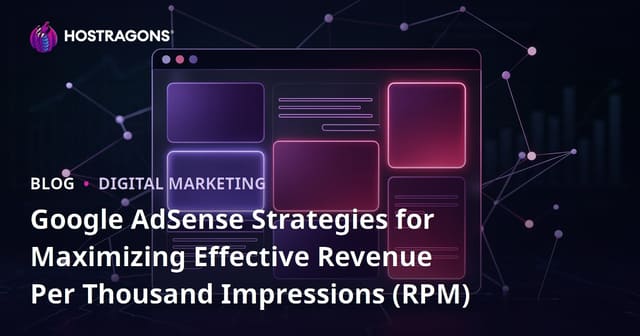 Google AdSense Strategies for Maximizing Effective Revenue Per Thousand Impressions (RPM)