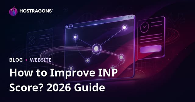 How to Improve INP (Interaction to Next Paint) Score on Websites