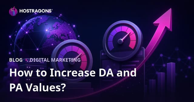 How to Increase Domain Authority (DA) and Page Authority (PA)