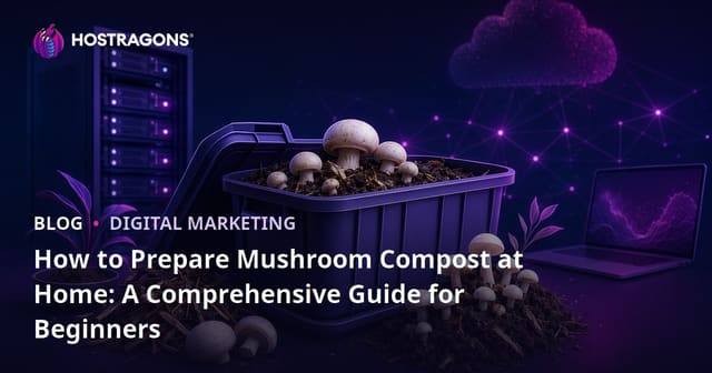 How to Prepare Mushroom Compost at Home: A Comprehensive Guide for Beginners