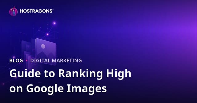 How to Rank Higher in Google Images: Image SEO Best Practices for 2026