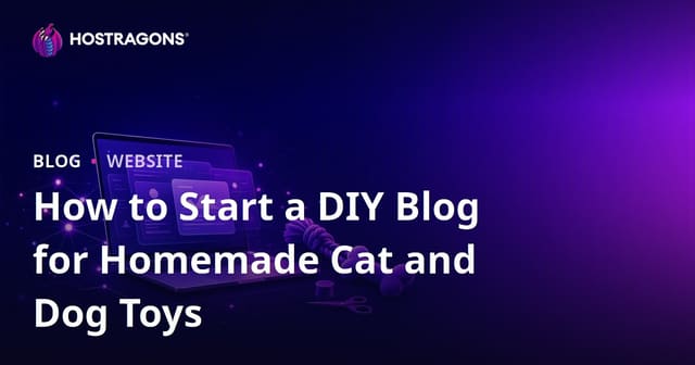 How to Start a DIY Blog for Homemade Cat and Dog Toys
