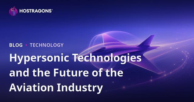 The Future of Hypersonic Technologies and the Aviation Industry