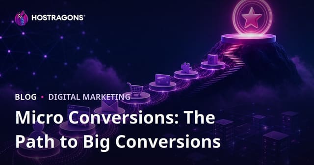 Micro Conversions: The Path to Big Conversions