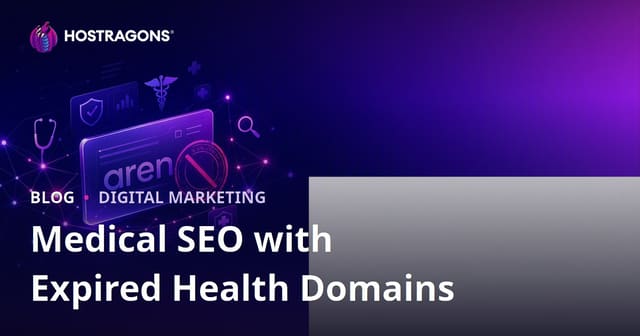 Important Considerations When Utilizing Expired Health Domains for Medical SEO