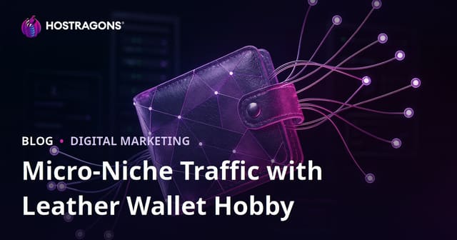 Micro-Niche Traffic Generation for Leather Crafting and Wallet Making at Home