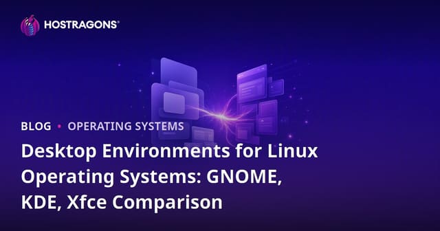 Desktop Environments for Linux: Comparison of GNOME, KDE, and Xfce