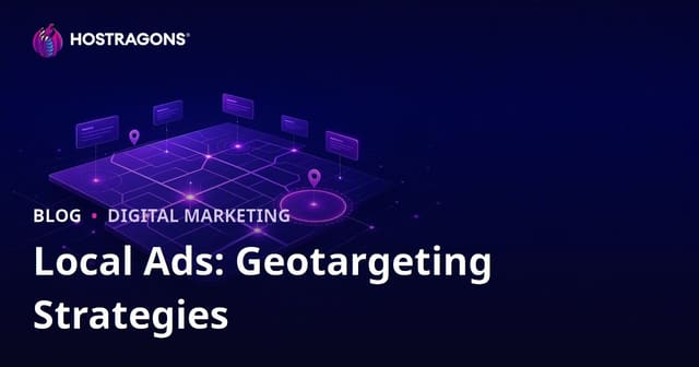Local Ads: Geotargeting Strategies