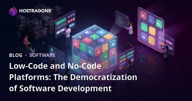 Low-Code and No-Code Platforms: The Democratization of Software Development