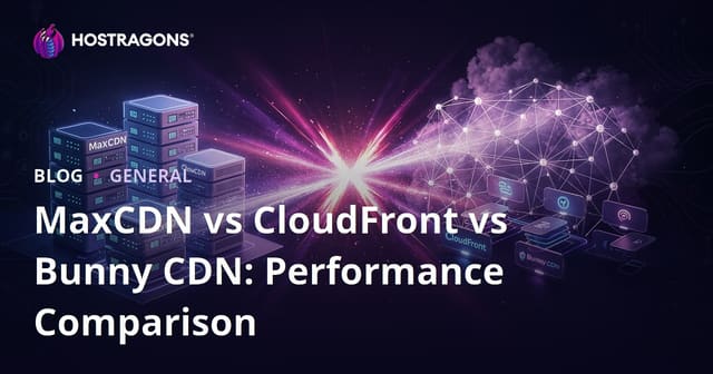 MaxCDN vs CloudFront vs Bunny CDN: Performance Comparison