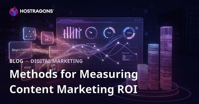 Methods for Measuring Content Marketing ROI
