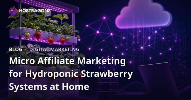 Micro Affiliate Marketing for Hydroponic Strawberry Systems at Home