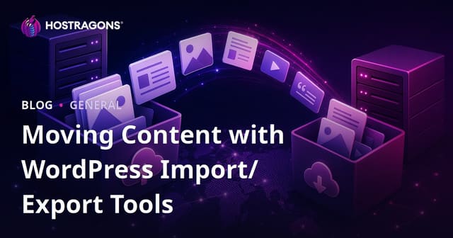 Moving Content with WordPress Import/Export Tools
