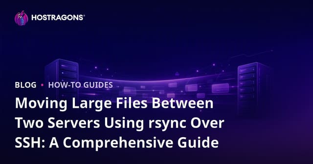 Moving Large Files Between Two Servers Using rsync Over SSH: A Comprehensive Guide