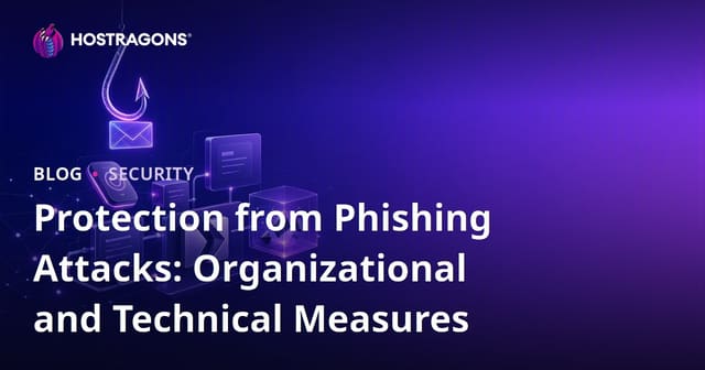 Protecting Against Phishing Attacks: Organizational and Technical Measures