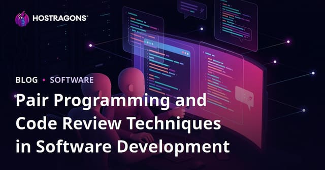 Pair Programming and Code Review Techniques in Software Development