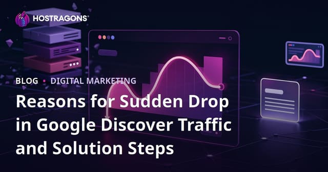 Reasons for Sudden Drop in Google Discover Traffic and Solution Steps